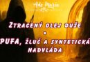 * Ztracený olej duše: PUFA, žluč a syntetická nadvláda
