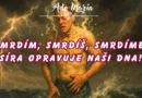 * Smrdím, smrdíš, smrdíme