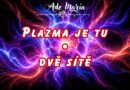 Plazma je tu: dvě sítě