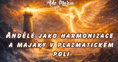 * Andělé jako harmonizace a majáky v plazmatickém poli