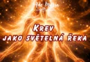 * Krev jako světelná řeka