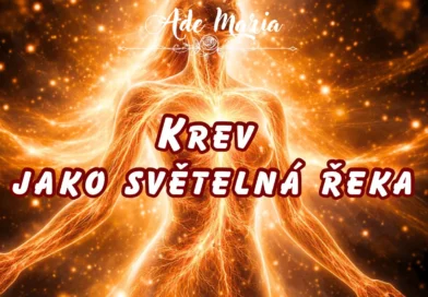 * Krev jako světelná řeka * Krev jako světelná řeka